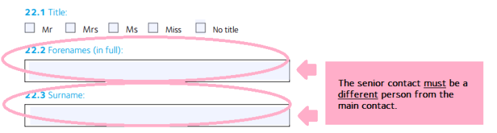 The section of the application form to fill in the legally responsible (senior) contact's details