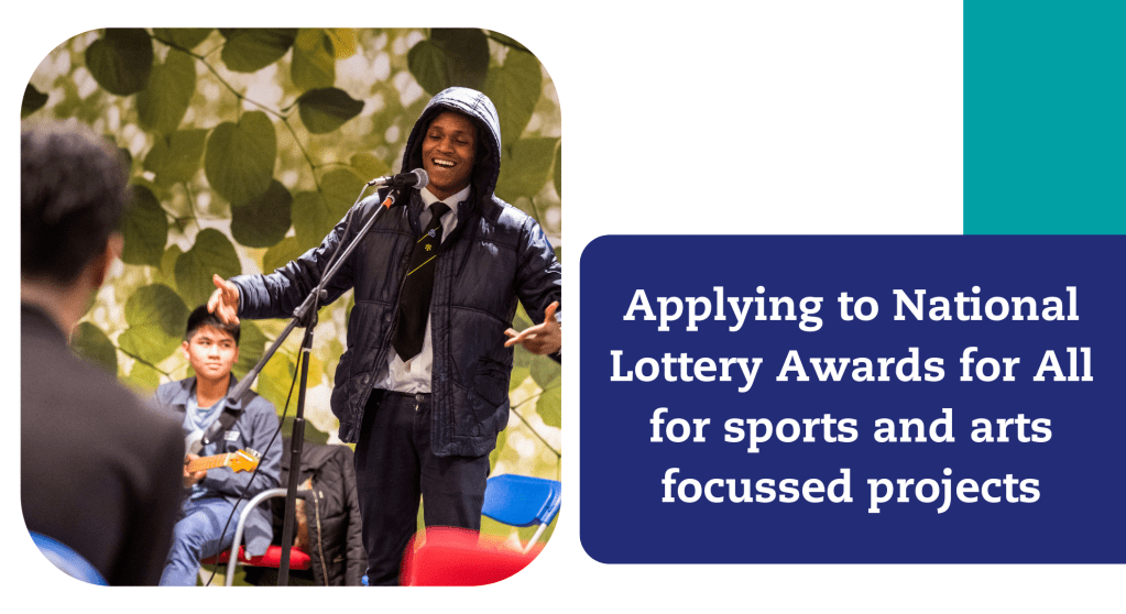Applying to national Lottery Awards for All for sports and arts focussed projects